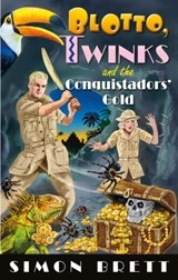 Blotto, Twinks and the Conquistadors' Gold - Simon Brett - 9781408716557