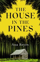 The House in the Pines - Ana Reyes - 9781408717691