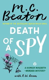 Death of a Spy - M.C. Beaton ; R W Green - 9781408718575