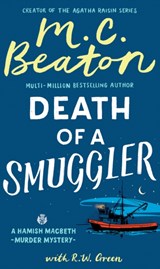 Hamish Macbeth: Death of a Smuggler - M.C. Beaton ; R W Green - 9781408718582