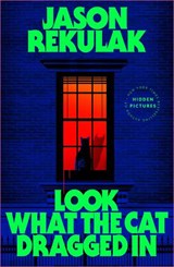 Look What the Cat Dragged In - Jason Rekulak - 9781408737279