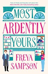 Most Ardently Yours - Freya Sampson - 9781408750926