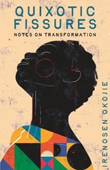 QUIXOTIC FISSURES - Irenosen Okojie - 9781408773147