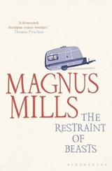The Restraint of Beasts - Magnus Mills - 9781408809433