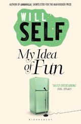My Idea of Fun - Will Self - 9781408827420