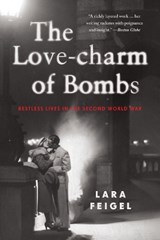 The Love-charm of Bombs - Lara Feigel - 9781408830901