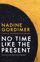 No Time Like the Present | Nadine Gordimer | 