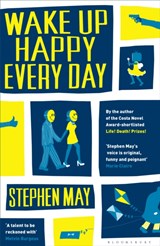 Wake Up Happy Every Day - Stephen May - 9781408840764