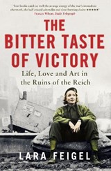 The Bitter Taste of Victory - Lara Feigel - 9781408845134