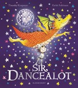 Sir Dancealot - KNAPMAN,  Timothy - 9781408846995
