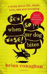 When Mr Dog Bites - Brian Conaghan - 9781408857069