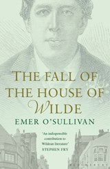 The Fall of the House of Wilde - Emer O'Sullivan - 9781408863169