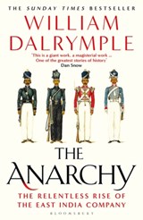 The anarchy: the relentless rise of the east india company | William Dalrymple | 