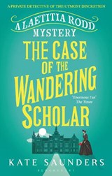 The Case of the Wandering Scholar - Kate Saunders - 9781408866900