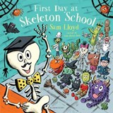 First Day at Skeleton School - LLOYD,  Sam - 9781408868812