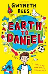 Earth to Daniel - Gwyneth Rees - 9781408883013