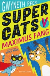 Super Cats v Maximus Fang - Gwyneth Rees - 9781408894224