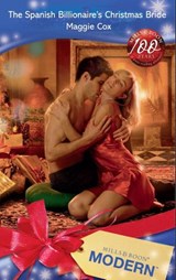 The Spanish Billionaire's Christmas Bride (Mills & Boon Modern) - Maggie Cox - 9781408903575