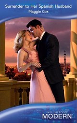 Surrender To Her Spanish Husband (Mills & Boon Modern) - Maggie Cox - 9781408919286