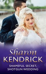 Shameful Secret, Shotgun Wedding (Mills & Boon Modern) - Sharon Kendrick - 9781408919323