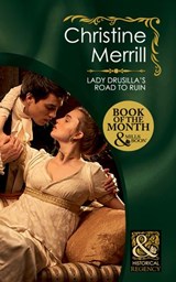 Lady Drusilla's Road To Ruin (Ladies in Disgrace, Book 2) (Mills & Boon Historical) - Christine Merrill - 9781408923450
