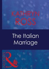 The Italian Marriage (Mills & Boon Modern) - Kathryn Ross - 9781408940389