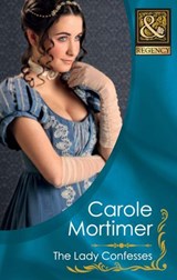 The Lady Confesses (The Copeland Sisters, Book 3) (Mills & Boon Historical) - Carole Mortimer - 9781408943144