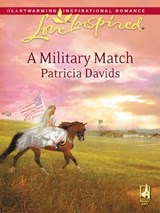A Military Match (Mills & Boon Love Inspired) - Patricia Davids - 9781408964507