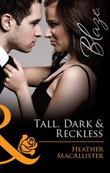 Tall, Dark & Reckless (Mills & Boon Blaze) - Heather MacAllister - 9781408969328
