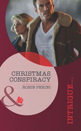 Christmas Conspiracy (Mills & Boon Intrigue) - Robin Perini - 9781408972601