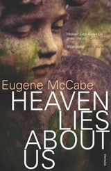 Heaven Lies About Us - Eugene McCabe - 9781409002871
