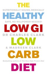 The Healthy Low GI Low Carb Diet - Maureen Clark ; Dr Charles Clark - 9781409005155