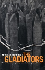 The Gladiators - Arthur Koestler - 9781409018186
