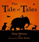 The Tale Of Tales - Tony Mitton - 9781409025948