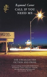 Call If You Need Me - Raymond Carver - 9781409040514
