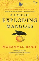 A Case of Exploding Mangoes - Mohammed Hanif - 9781409059042