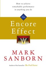The Encore Effect - Mark Sanborn - 9781409069447