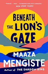Beneath the Lion's Gaze - Maaza Mengiste - 9781409090328