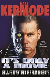 It's Only a Movie - Mark Kermode - 9781409099161