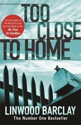 Too Close to Home - Linwood Barclay - 9781409102090