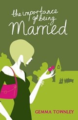 The Importance of Being Married - Gemma Townley - 9781409108061