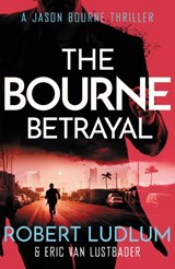 Robert Ludlum's The Bourne Betrayal - Eric Van Lustbader - 9781409117636