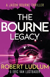 Robert Ludlum's The Bourne Legacy - Robert Ludlum ; Eric Van Lustbader - 9781409117643