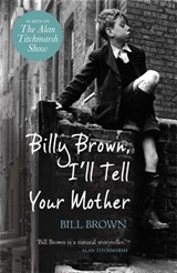 Billy Brown, I'll Tell Your Mother - Bill Brown - 9781409120940