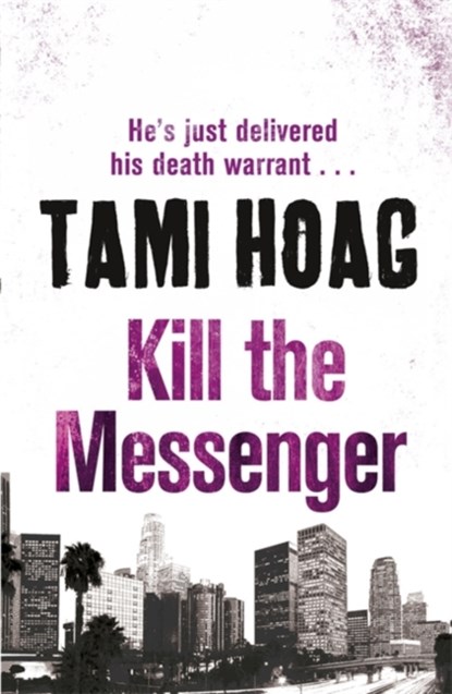 Kill The Messenger, Tami Hoag - Paperback - 9781409121503