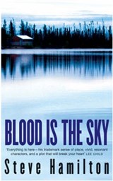 Blood is the Sky - Steve Hamilton - 9781409131281