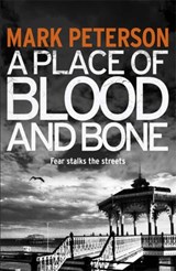 A Place of Blood and Bone - Mark Peterson - 9781409135937