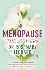 Menopause - The Answers - Dr Rosemary Leonard - 9781409153344