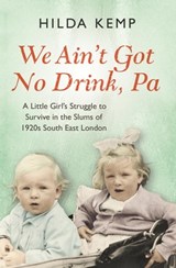 'We Ain't Got No Drink, Pa' - Hilda Kemp ; Cathryn Kemp - 9781409158417