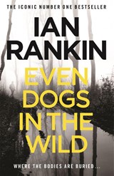 Even Dogs in the Wild - Ian Rankin - 9781409159384